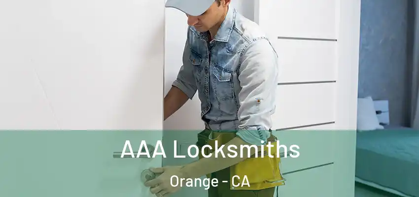 AAA Locksmiths Orange - CA