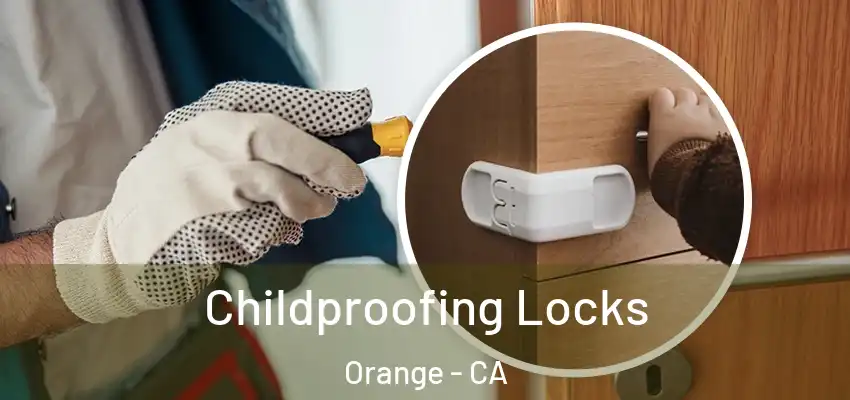 Childproofing Locks Orange - CA
