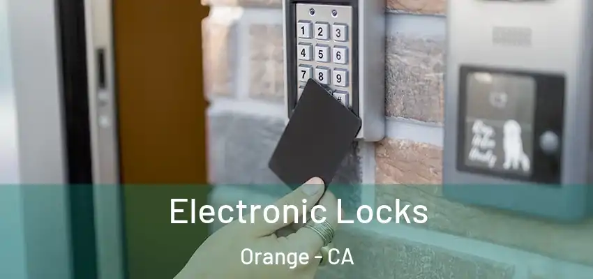 Electronic Locks Orange - CA