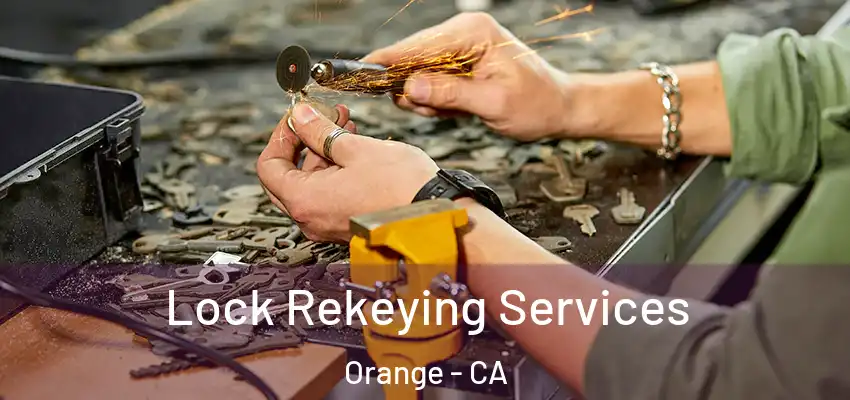  Lock Rekeying Services Orange - CA