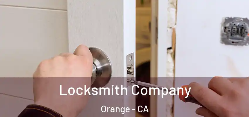 Locksmith Company Orange - CA