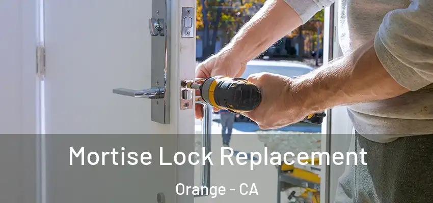 Mortise Lock Replacement Orange - CA