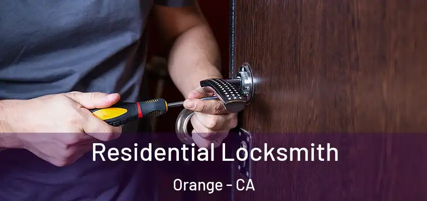 Residential Locksmith Orange - CA