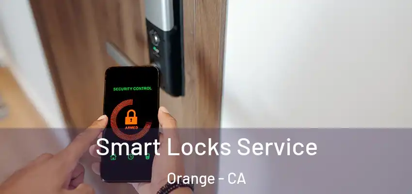 Smart Locks Service Orange - CA