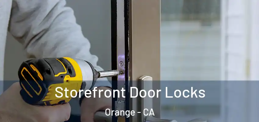 Storefront Door Locks Orange - CA